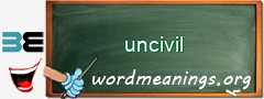 WordMeaning blackboard for uncivil